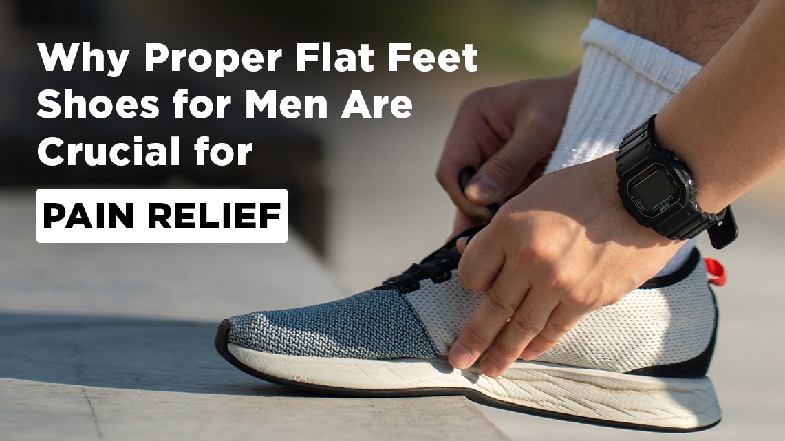 Why Proper Flat Feet Shoes for Men Are Crucial for Pain Relief | Biofoot